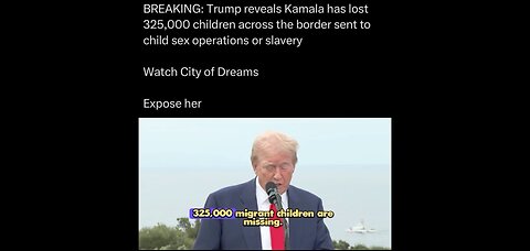 325000 MISSING CHILDREN ON KAMALA'S WATCH