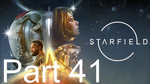 Starfield - Part 41: Deputized