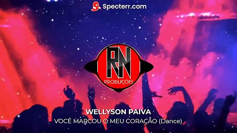 Wellyson Paiva - Você marcou o meu coração (Dance) | Versão Prévia