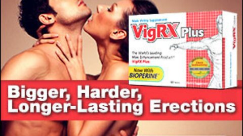 Clinically Proven!!! VigRx Plus is the Best Natural Male Enhancement Supplement.