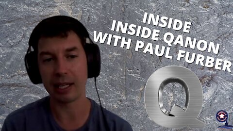 Inside Inside Qanon with Paul Furber