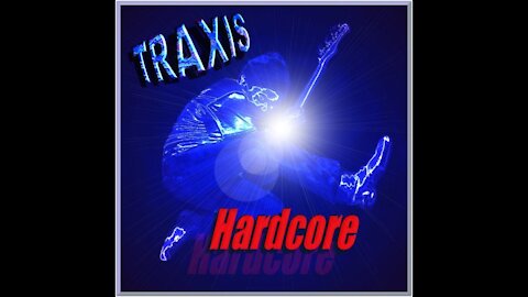 Traxis - Hardcore