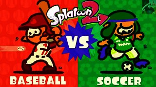 Splatoon 2 | Baseball VS Soccer SPLATFEST Coming!