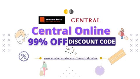 Get Central Online 9.9 Sale Discount Code in Thailand 2022