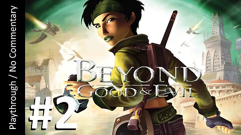 Beyond Good & Evil (Part 2) playthrough