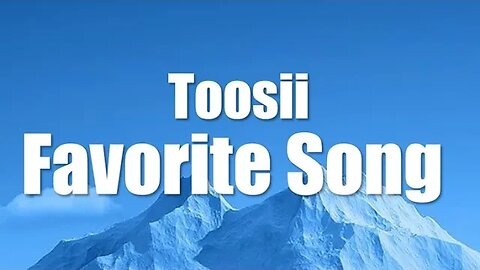 Toosii Favorite Song Lyrics