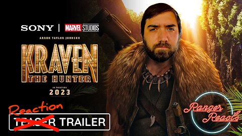 Ranger the Reactor (Kraven the Hunter Trailer Reaction)