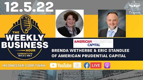 12.5.22 - Brenda Wetherbe & Eric Standlee of American Prudential Capital - The Weekly Business Hour