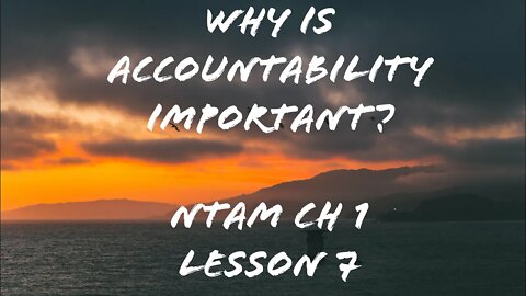 Why Is Accountability Important? | NTAM | CH1 L7 | Addiction Ministry