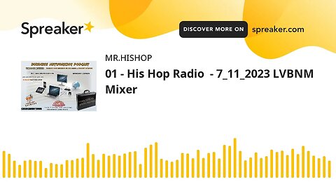 01 - His Hop Radio - 7_11_2023 LVBNM Mixer