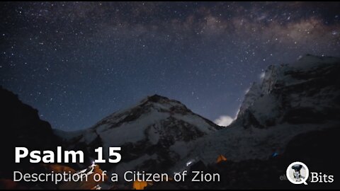 PSALM 015 // DESCRIPTION OF A CITIZEN OF ZION