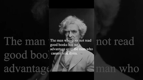 Mark Twain Quote - The man who does not read good books...