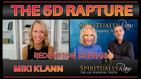 THE 5D RAPTURE w Miki Klann