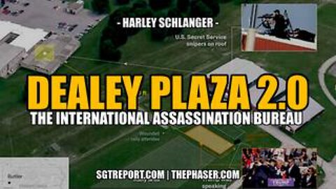 DEALEY PLAZA 2.0: THE INT'L ASSASSINATION BUREAU -- Harley Schlanger