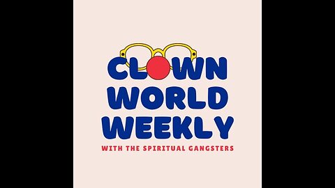 Clown World With The Spiritual Gangsters - August 30th