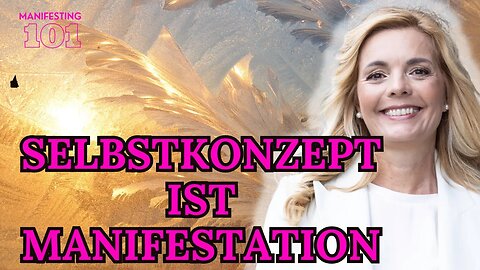 Ein Magisches Selbstkonzept ist der Schlüssel zu allen Manifestationen! HAU REIN!