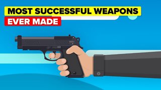 Most Successful Weapons Ever Invented