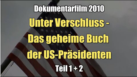 Unter Verschluss – Das geheime Buch der US-Präsidenten (Dokumentarfilm 2010)