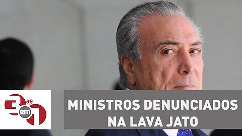 Michel Temer promete afastar ministros denunciados na Lava Jato