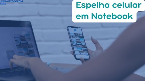 como espelhar celular em notebook ou pc com windows 10 e android