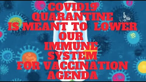 Ep.45 | COVID19 PLAN IS 2 ATTACK OUR IMMUNE SYSTEM W.QUARANTINE 4US2 ACCEPT VACCINATIONS VOLUNTARILY