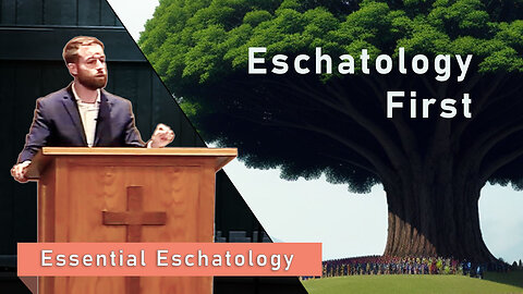 Eschatology First