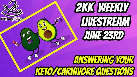 2kk Weekly Livestream June 23rd | Answering your Keto/Carnivore questions