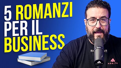 5 Romanzi da Leggere per il Business