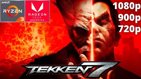 Tekken 7 - Ryzen 3 3200G Vega 8 & 16 GB RAM/8 GB RAM/1X8 GB RAM