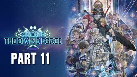 STAR OCEAN: THE DIVINE FORCE - PART 11 - FULL PLAYTHROUGH