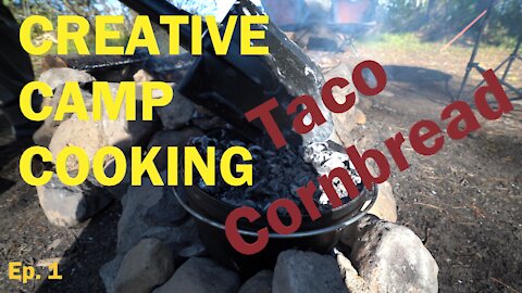 Creative Camp Cooking Ep1 - Taco Cornbread