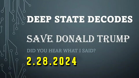 Deep State Decodes #858 - Save Donald Trump