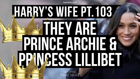 Harry´s Wife 103..10 They are Prince Archie and Princess Lillibet! (Meghan Markle)