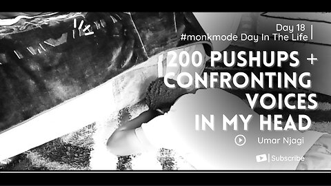 200 Pushups | Confronting The Voices in My Head | #monkMode Day In The Life Day 18