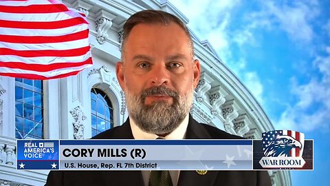 Rep. Cory Mills: "This WIll Eliminate the Middle Class & Average Americans"