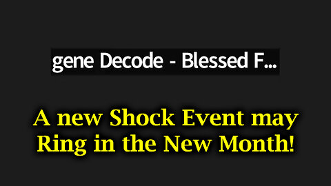 Gene Decode Aug 23 - A New Shock Event May Ring In The New Month!