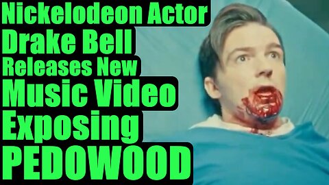 Nickelodeon Drake Bell Releases New Music Video Exposing PEDOWOOD