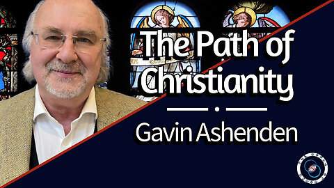 The Path of Christianity | Gavin Ashenden | #74 | R&R | TWOM