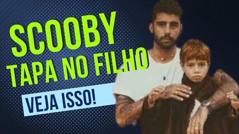 PEDRO SCOOBY TAPA NO FILHO BBB