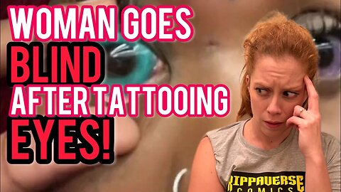 Woman Tattoo's Eyes... Goes Blind?! Where Will The Desire For Shocking Beauty End?