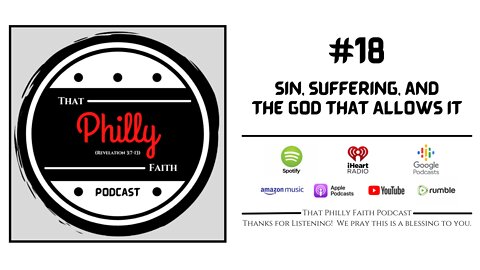 #18 - Sin, Suffering, and the God that Allows It