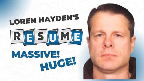 Loren Hayden's Massive Resume (uncut)