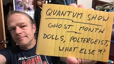 Quantum Show Ghost Month: Haunted Dolls, Poltergeist, more!