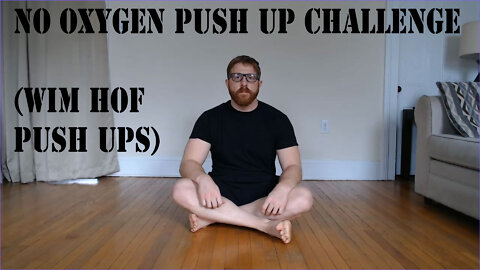 No Oxygen Push Up Challenge (Wim Hof Push Ups)