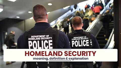 What is HOMELAND SECURITY?