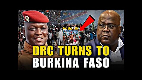 Why DR Congo citizens Sees Burkina Faso s President Ibrahim Traore as a symbol of hope