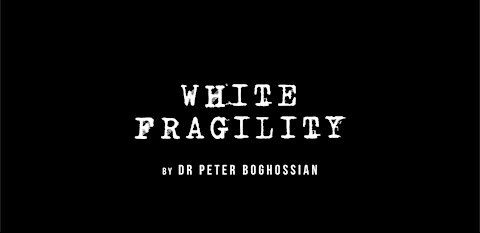 Woke in Plain English: "White Fragility"