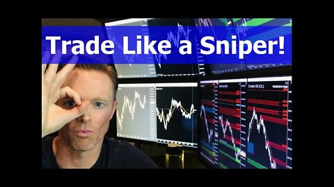 How to Wait for a Good Trade (Trading like a Sniper!)