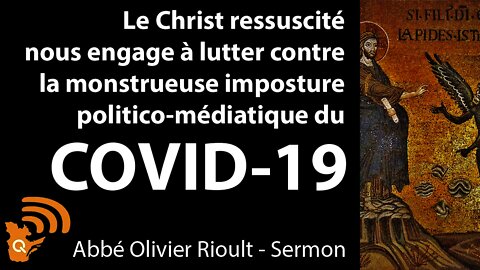 Le Christ nous engage à lutter contre l’imposture politico-médiatique du COVID-19 Sermon Abbé Rioult