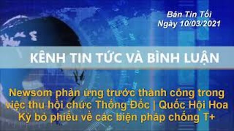 Newsom phản ứng trước việc thu hồi chức Thống Đốc|Quốc Hội Hoa Kỳ bỏ phiếu về các biện pháp chống T+